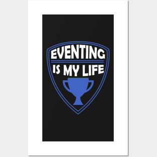 Eventing is my Life Gift Posters and Art